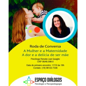 A mulher e a maternidade – A delícia e a dor de ser mãe